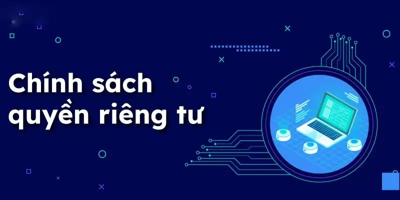 Ý nghĩa quyền riêng tư tại cổng game nổ hũ